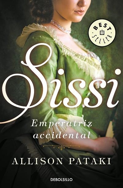 SISSI, EMPERATRIZ ACCIDENTAL. AGOSTO DE 1853 | 9788466342841 | PATAKI, ALLISON