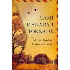 CAMÍ D'ANADA I TORNADA | 9788417420031 | VILARASAU TOMÀS, EMMA/BARDERI PALAU, MONTSE