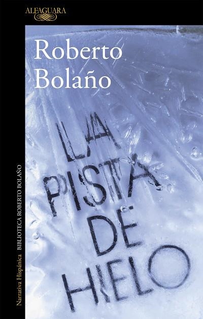 LA PISTA DE HIELO | 9788420431536 | BOLAÑO, ROBERTO