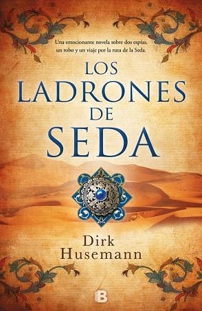 LOS LADRONES DE SEDA | 9788466663540 | HUSEMANN, DIRK