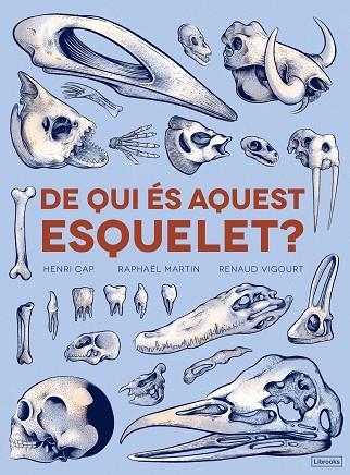 DE QUI ÉS AQUEST ESQUELET? | 9788494731860 | CAP, HENRI/MARTÍN, RAPHAËL / RENAUD VIGOURT