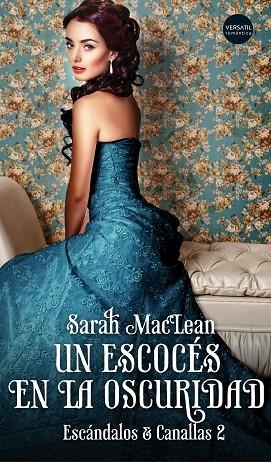 UN ESCOCES EN LA OSCURIDAD. ESCANDALOS Y CANALLAS 2 | 9788417451110 | SARAH MACLEAN