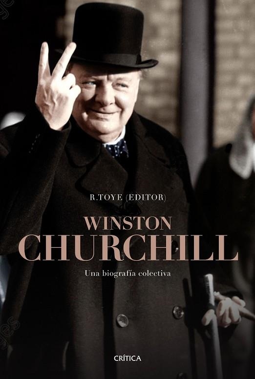 WINSTON CHURCHILL. UNA BIOGRAFÍA COLECTIVA | 9788417067212 | TOYE, RICHARD