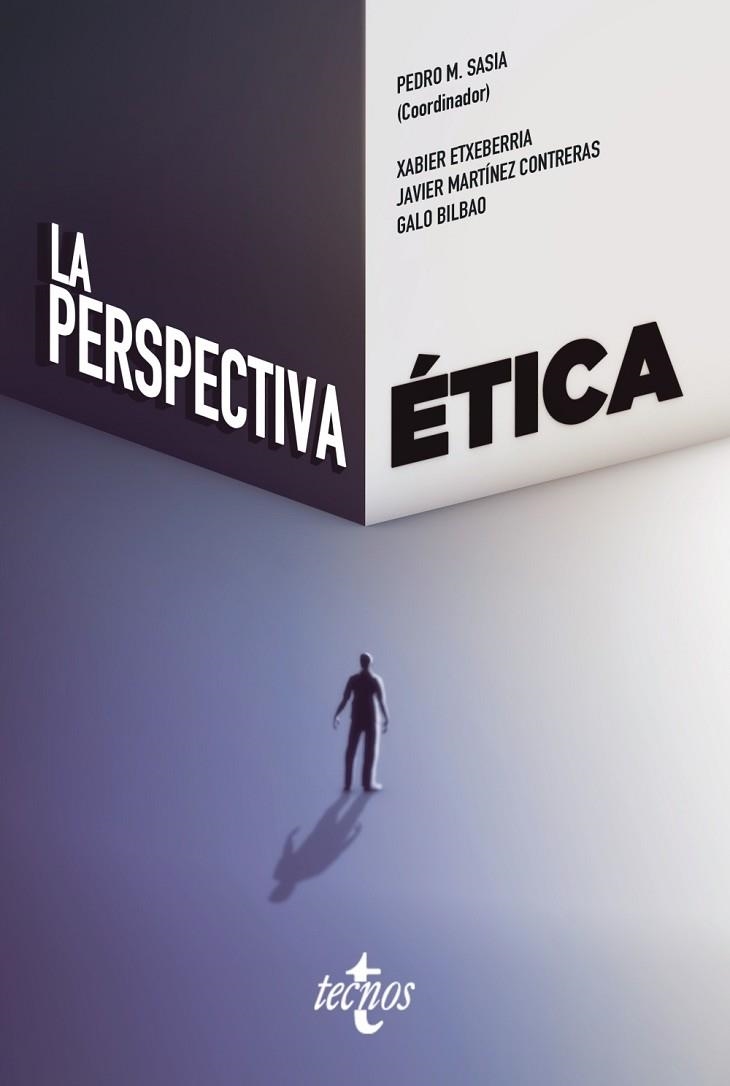 LA PERSPECTIVA ÉTICA | 9788430974276 | SASIA, PEDRO M./ETXEBERRIA, XABIER/MARTÍNEZ CONTRERAS, JAVIER/BILBAO, GALO