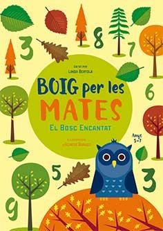 BOIG PER LES MATES. EL BOSC ENCANTAT | 9788416279821 | BERTOLA,LINDA