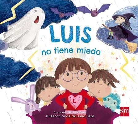 LUIS NO TIENE MIEDO | 9788491072966 | GIL MARTÍNEZ, CARMEN