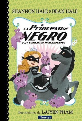 LA PRINCESA DE NEGRO Y LOS CONEJITOS HAMBRIENTOS  | 9788448851095 | HALE, SHANNON / HALE, DEAN