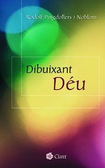 DIBUIXANT DEU | 9788482977768 | PUIGDOLLERS I NOBLOM,RODOLF