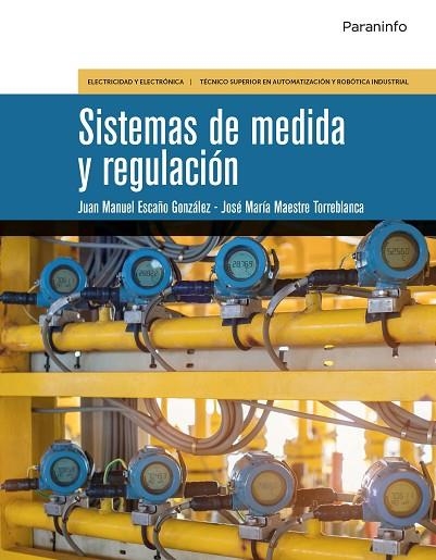 SISTEMAS DE MEDIDA Y REGULACIÓN | 9788428340557 | MAESTRE TORREBLANCA, JOSÉ MARÍA/ESCAÑO GONZÁLEZ, JUAN MANUEL