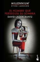 EL HOMBRE QUE PERSEGUÍA SU SOMBRA. MILLENNIUM 5 | 9788423354078 | LAGERCRANTZ, DAVID