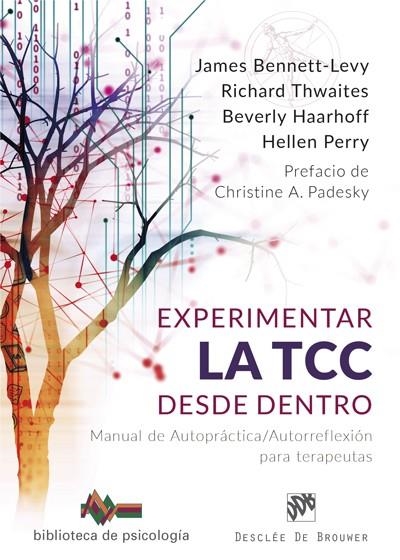 EXPERIMENTAR LA TCC DESDE DENTRO. MANUAL DE AUTOPRÁCTICA/AUTORREFLEXIÓN PARA TER | 9788433029638 | BENNET-LEVY, JAMES/THWAITES, RICHARD/HAARHOFF, BEVERLY/PERRY, HELLEN