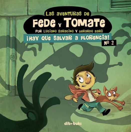 LAS AVENTURAS DE FEDE Y TOMATE 2 ¡HAY QUE SALVAR A FLORENCIA! | 9788415850441 | SARACINO, LUCIANO/BARÓ, GERARDO