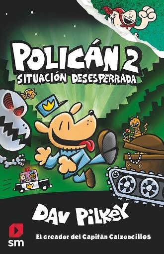 SITUACION DESESPERADA. POLICAN 2 | 9788491077411 | PILKEY, DAV