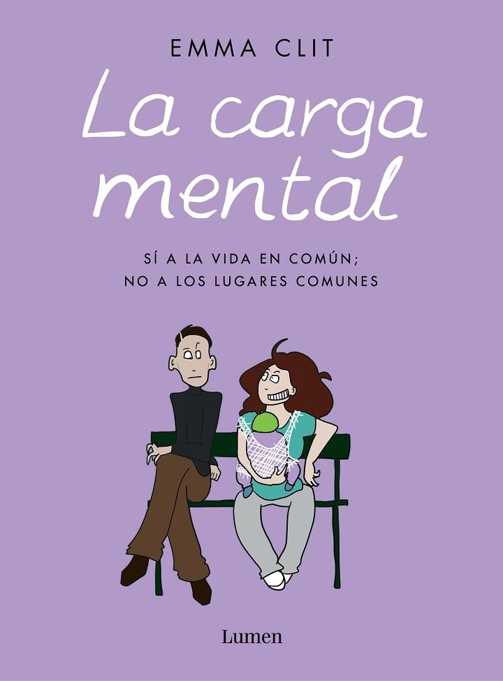 LA CARGA MENTAL. SI A LA VIDA EN COMUN NO A LOS LUGARES COMUNES | 9788426405517 | CLIT, EMMA