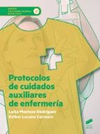 PROTOCOLOS DE CUIDADOS AUXILIARES DE ENFERMERÍA | 9788491711940 | MOSTAZO RODRÍGUEZ, LUISA/LOZANO CARRASCO, ESTHER