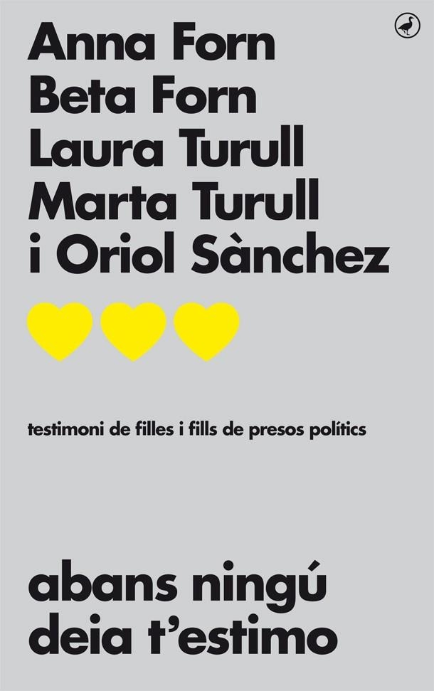 ABANS NINGÚ DEIA T'ESTIMO. TESTIMONI DE FILLES I FILLS DE PRESOS POLÍTICS | 9788416673711 | ANNA FORN  /BETA FORN / LAURA TURULL / MARTA TURULL / ORIOL SANCHEZ