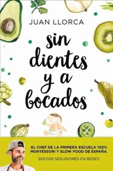 SIN DIENTES Y A BOCADOS (COCINA PARA BEBES) | 9788416076888 | LLORCA,JUAN