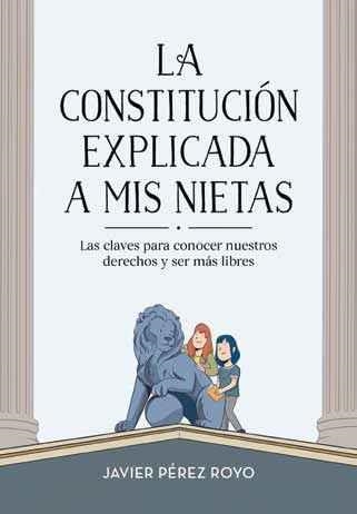 LA CONSTITUCION EXPLICADA A MIS NIETAS | 9788416712922 | PEREZ ROYO,JAVIER