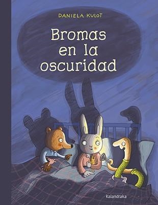 BROMAS EN LA OSCURIDAD | 9788484644026 | KULOT, DANIELA