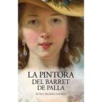 LA PINTORA DEL BARRET DE PALLA | 9788416547579 | PRADAS ANDREU, NÚRIA