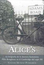 ALICE'S. LA HISTÒRIA SOCIAL I FAMILIAR D'UNA PECULIAR DOCTORA HUMANISTA EN EL CAMBRIDGE DEL S.XIX | 9788469780961 | MUÑOZ PUIGGRÒS, XAVIER