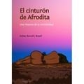 EL CINTURÓN DE AFRODITA. UNA HISTORIA DE LA INVISIBILIDAD | 9788460844617 | BORRELL ROSELL, ESTHER