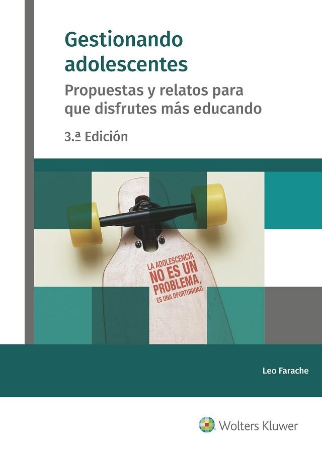 GESTIONANDO ADOLESCENTES. PROPUESTAS Y RELATOS PARA QUE DISFRUTES MÁS EDUCANDO | 9788499871905 | FARACHE KING, LEO