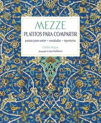 MEZZE. PLATITOS PARA COMPARTIR  | 9788428216999 | BASAN,GHILLIE