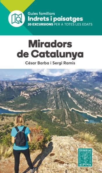 MIRADORS DE CATALUNYA- INDRETS I PAISATGES | 9788480907569 | CESAR BARBA I SERGI RAMIS