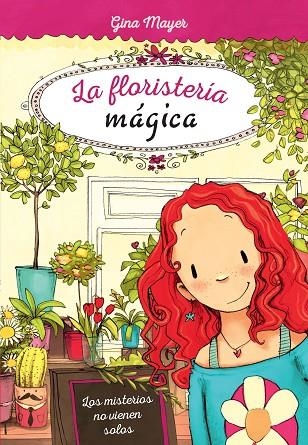 LOS MISTERIOS NO VIENEN SOLOS. LA FLORISTERIA MAGICA 1 | 9788468335179 | MAYER, GINA