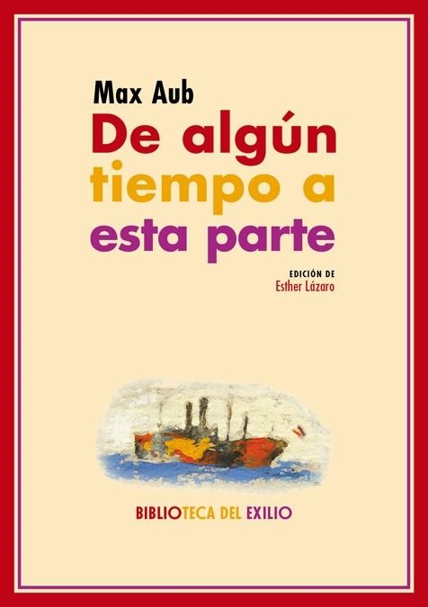 DE ALGÚN TIEMPO A ESTA PARTE | 9788417266974 | AUB, MAX