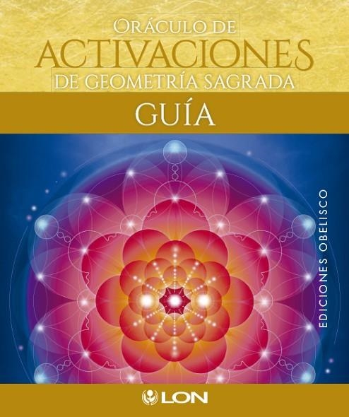 ORÁCULO DE ACTIVACIONES DE GEOMETRÍA SAGRADA | 9788491113461 | ART, LON