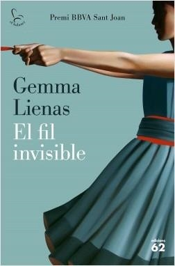 EL FIL INVISIBLE (PREMI BBVA SANT JOAN) | 9788429777185 | LIENAS, GEMMA