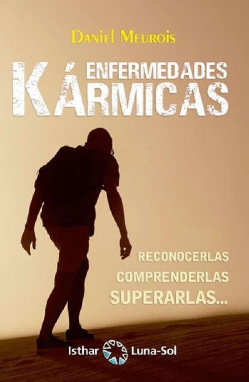 ENFERMEDADES KÁRMICAS. RECONOCERLAS, COMPRENDERLAS, SUPERARLAS... | 9788417230296 | MEUROIS, DANIEL