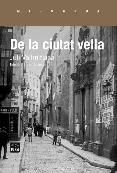 DE LA CIUTAT VELLA | 9788416987337 | VALLMITJANA I COLOMINAS, JULI