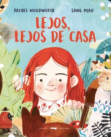 LEJOS, LEJOS DE CASA | 9788494884801 | WOODWORTH WOODWORTH, RACHEL/MIAO,SANG