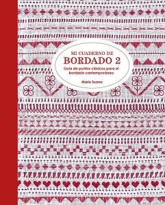 MI CUADERNO DE BORDADO 2. GUÍA DE PUNTOS CLÁSICOS PARA EL BORDADO CONTEMPORÁNEO | 9788425230929 | SUAREZ, MARIE