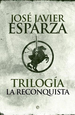 TRILOGÍA LA RECONQUISTA | 9788490601785 | ESPARZA, JOSÉ JAVIER