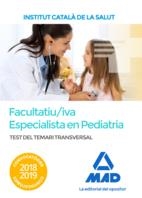 TEST DEL TEMARI TRANSVERSAL PER A LA CATEGORIA DE FACULTATIU/IVA ESPECIALISTA EN PEDIATRIA I LES SEVES ÀREES ESPECIFIQUES DE L' INSTITUT CATALÀ DE LA  | 9788414220801