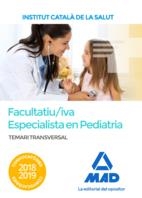 TEMARI TRANSVERSAL PER A LA CATEGORIA DE FACULTATIU/IVA ESPECIALISTA EN PEDIATRIA I LES SEVES ÀREES ESPECIFIQUES DE L' INSTITUT CATALÀ DE LA SALUT | 9788414220795