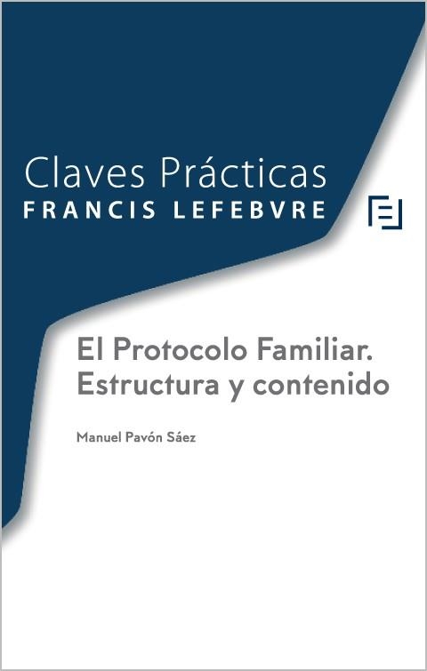 CLAVES PRÁCTICAS PROTOCOLO FAMILIAR. ESTRUCTURA Y CONTENIDO | 9788417317966 | LEFEBVRE-EL DERECHO