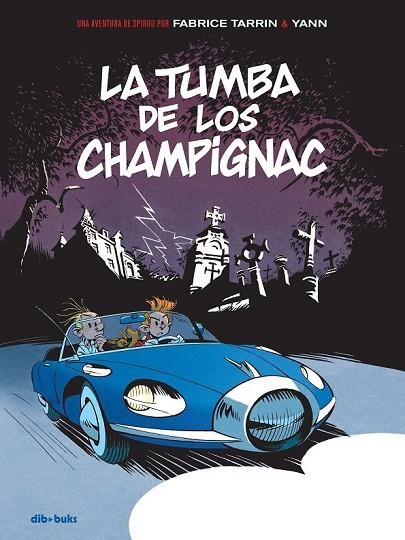 SPIROU - LA TUMBA DE CHAMPIGNAC | 9788417294120 | TARRIN,FABRICE / YANN