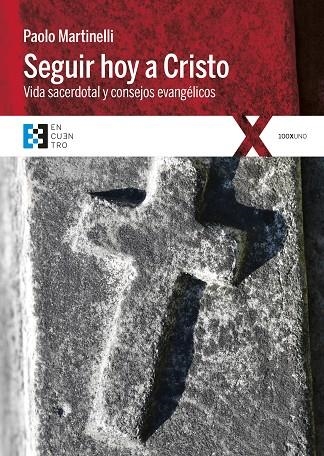 SEGUIR HOY A CRISTO. VIDA SACERDOTAL Y CONSEJOS EVANGELICOS | 9788490559352 | MARTINELLI, PAOLO