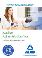 TEMARI TRANSVERSAL I TEST PER A LA CATEGORIA D'AUXILIAR ADMINISTRATIU/IVA DE L'INSTITUT CATALÀ DE LA SALUT | 9788414221204