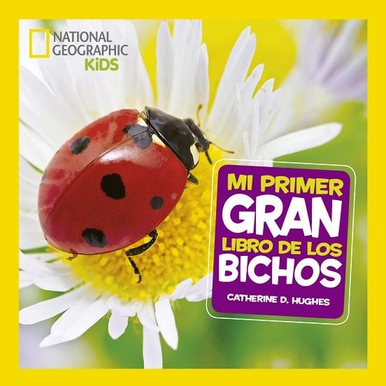 MI PRIMER GRAN LIBRO DE BICHOS | 9788482987187 | GEOGRAPHIC , NATIONAL