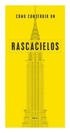 CÓMO CONSTRUIR UN RASCACIELOS | 9788494687327 | HILL, JOHN