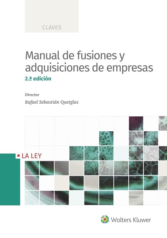 MANUAL DE FUSIONES Y ADQUISICIONES DE EMPRESAS (2.ª EDICIÓN) | 9788490207352 | SEBASTIÁN QUETGLAS, RAFAEL