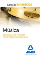 CUERPO DE MAESTROS MÚSICA. SECUENCIAS DE UNIDADES DIDÁCTICAS DESARROLLADAS | 9788490931592 | CENTRO DE ESTUDIOS VECTOR, S.L.