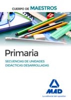 CUERPO DE MAESTROS PRIMARIA SECUENCIAS DE UNIDADES DIDÁCTICAS DESARROLLADAS | 9788490931738 | CENTRO DE ESTUDIOS VECTOR, S.L.