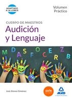 CUERPO DE MAESTROS AUDICIÓN Y LENGUAJE. VOLUMEN PRÁCTICO | 9788467679243 | GARCIA LUCAS, ISABEL/GARCIA LUCAS, JOSE